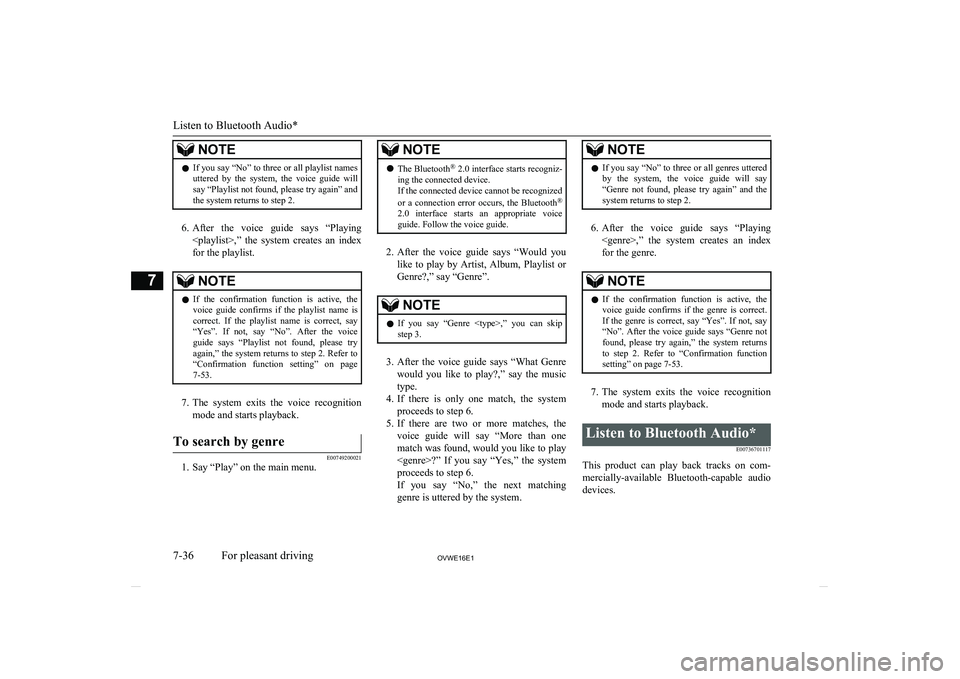 MITSUBISHI SHOGUN 2016 Owners Manual (in English) NOTElIf you say “No” to three or all playlist names
uttered by the system, the voice guide will say “Playlist not found, please try again” and
the system returns to step 2.
6. After th MITSUBISHI SHOGUN 2016 Owners Manual (in English) NOTElIf you say “No” to three or all playlist names
uttered by the system, the voice guide will say “Playlist not found, please try again” and
the system returns to step 2.
6. After th