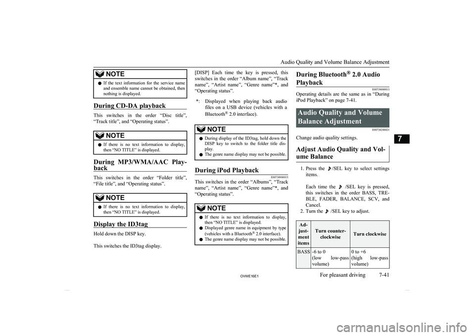 MITSUBISHI SHOGUN 2016 Owners Manual (in English) NOTElIf the text information for the service name
and ensemble name cannot be obtained, then
nothing is displayed.
During CD-DA playback
This switches in the order “Disc title”,
“Tr MITSUBISHI SHOGUN 2016 Owners Manual (in English) NOTElIf the text information for the service name
and ensemble name cannot be obtained, then
nothing is displayed.
During CD-DA playback
This switches in the order “Disc title”,
“Tr