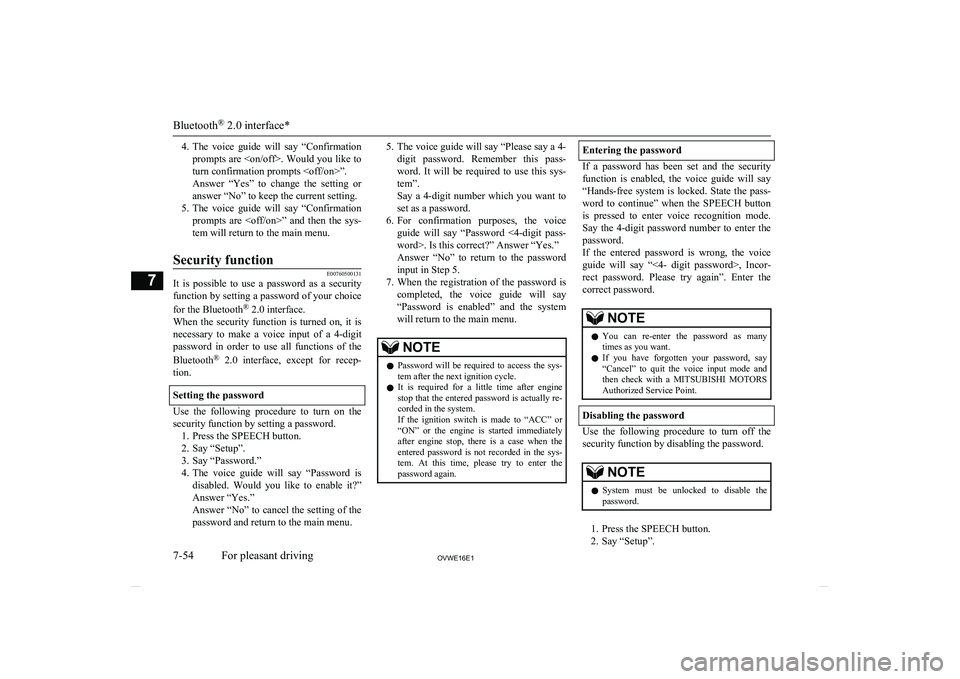 MITSUBISHI SHOGUN 2016 (in English) Owners Guide 4.The voice guide will say “Confirmation
prompts are <on/off>. Would you like to turn confirmation prompts <off/on>”.
Answer “Yes” to change the setting or answer “No” to keep t MITSUBISHI SHOGUN 2016 (in English) Owners Guide 4.The voice guide will say “Confirmation
prompts are <on/off>. Would you like to turn confirmation prompts <off/on>”.
Answer “Yes” to change the setting or answer “No” to keep t