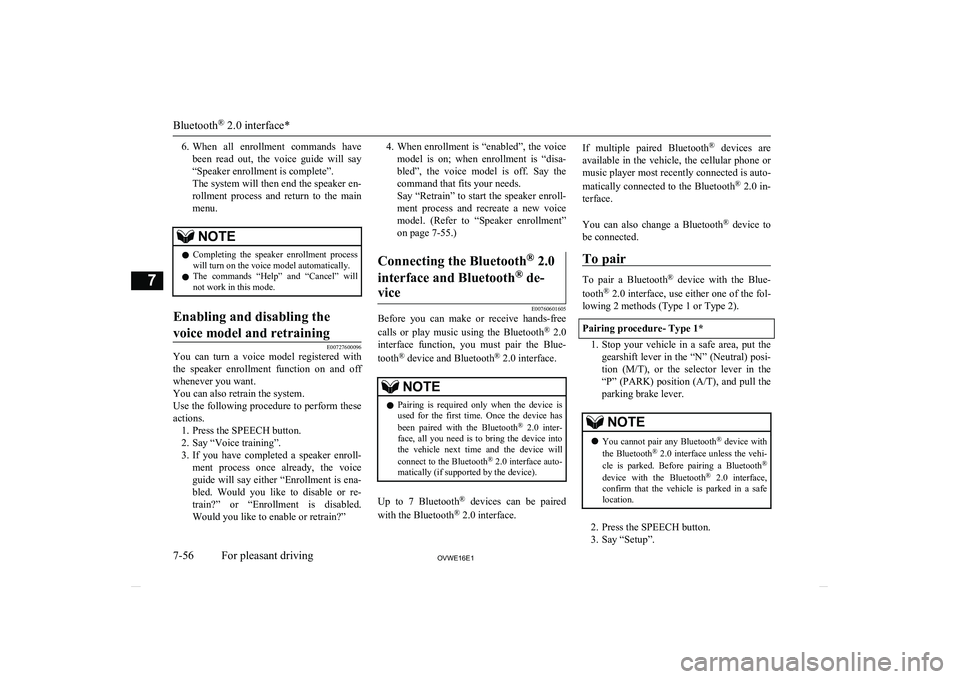 MITSUBISHI SHOGUN 2016 (in English) Service Manual 6.When all enrollment commands have
been read out, the voice guide will say “Speaker enrollment is complete”.
The system will then end the speaker en-
rollment process and return to MITSUBISHI SHOGUN 2016 (in English) Service Manual 6.When all enrollment commands have
been read out, the voice guide will say “Speaker enrollment is complete”.
The system will then end the speaker en-
rollment process and return to