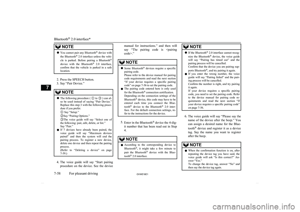 MITSUBISHI SHOGUN 2016 Owners Manual (in English) NOTElYou cannot pair any Bluetooth ®
device with
the Bluetooth ®
2.0 interface unless the vehi-
cle is parked. Before pairing a Bluetooth ®
device with the Bluetooth ®
2.0 inte MITSUBISHI SHOGUN 2016 Owners Manual (in English) NOTElYou cannot pair any Bluetooth ®
device with
the Bluetooth ®
2.0 interface unless the vehi-
cle is parked. Before pairing a Bluetooth ®
device with the Bluetooth ®
2.0 inte