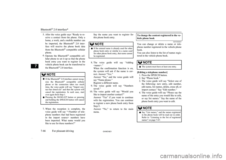 MITSUBISHI SHOGUN 2016  Owners Manual (in English) 5.After  the  voice  guide  says  “Ready  to  re-
ceive  a  contact  from  the  phone.  Only  a home,  a  work,  and  a  mobile  number  can
be  imported,  the  Bluetooth ®
  2.0  inter-
face  will