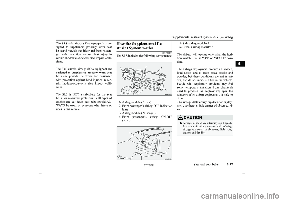 MITSUBISHI SHOGUN 2016 (in English) Manual PDF The SRS side airbag (if so equipped) is de-
signed to supplement properly worn seat belts and provide the driver and front passen- ger with protection against chest injury in
certai MITSUBISHI SHOGUN 2016 (in English) Manual PDF The SRS side airbag (if so equipped) is de-
signed to supplement properly worn seat belts and provide the driver and front passen- ger with protection against chest injury in
certai