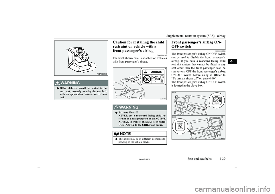 MITSUBISHI SHOGUN 2016 (in English) Manual PDF WARNINGlOlder children should be seated in the
rear seat, properly wearing the seat belt,with an appropriate booster seat if nee- ded.Caution for installing the child
restraint on ve MITSUBISHI SHOGUN 2016 (in English) Manual PDF WARNINGlOlder children should be seated in the
rear seat, properly wearing the seat belt,with an appropriate booster seat if nee- ded.Caution for installing the child
restraint on ve