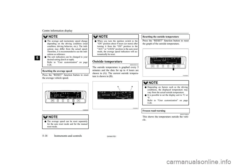 MITSUBISHI SHOGUN 2017 (in English) User Guide NOTElThe average and momentary speed change
depending on the driving condition (road
condition, driving behavior, etc.). The indi- cations may differ from the actual speed.
Theref MITSUBISHI SHOGUN 2017 (in English) User Guide NOTElThe average and momentary speed change
depending on the driving condition (road
condition, driving behavior, etc.). The indi- cations may differ from the actual speed.
Theref