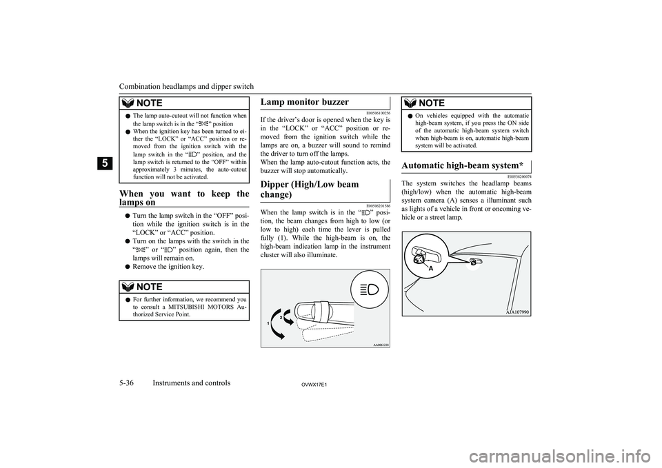 MITSUBISHI SHOGUN 2017 Owners Manual (in English) NOTElThe lamp auto-cutout will not function when
the lamp switch is in the “” position
l When the ignition key has been turned to ei-
ther the “LOCK” or “ACC” position or re- moved MITSUBISHI SHOGUN 2017 Owners Manual (in English) NOTElThe lamp auto-cutout will not function when
the lamp switch is in the “” position
l When the ignition key has been turned to ei-
ther the “LOCK” or “ACC” position or re- moved