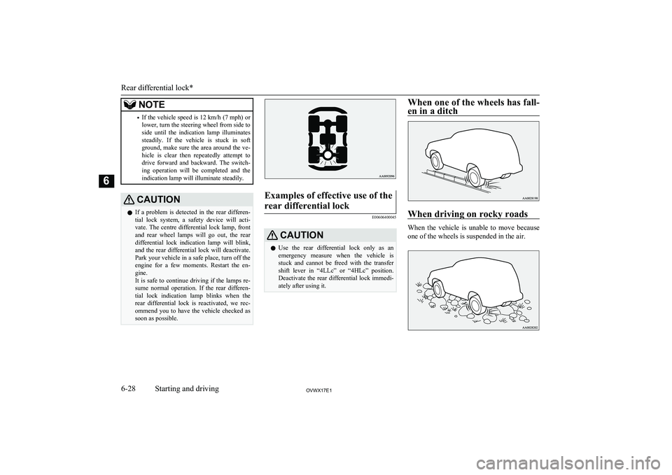 MITSUBISHI SHOGUN 2017 (in English) User Guide NOTE•If the vehicle speed is
12 km/h (7 mph) or
lower, turn the steering wheel from side to
side until the indication lamp illuminates steadily. If the vehicle is stuck in softground, m MITSUBISHI SHOGUN 2017 (in English) User Guide NOTE•If the vehicle speed is
12 km/h (7 mph) or
lower, turn the steering wheel from side to
side until the indication lamp illuminates steadily. If the vehicle is stuck in softground, m