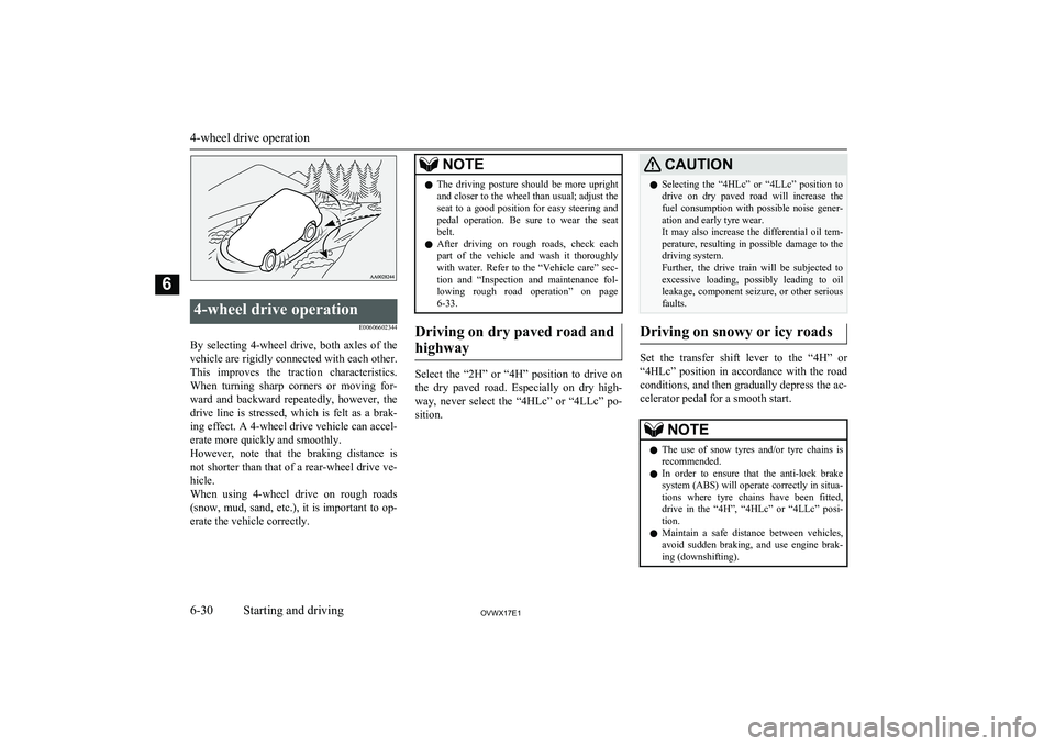 MITSUBISHI SHOGUN 2017 Owners Manual (in English) 4-wheel drive operationE00606602344
By selecting 4-wheel drive, both axles of the
vehicle are rigidly connected with each other. This improves the traction characteristics. When turning s MITSUBISHI SHOGUN 2017 Owners Manual (in English) 4-wheel drive operationE00606602344
By selecting 4-wheel drive, both axles of the
vehicle are rigidly connected with each other. This improves the traction characteristics. When turning s
