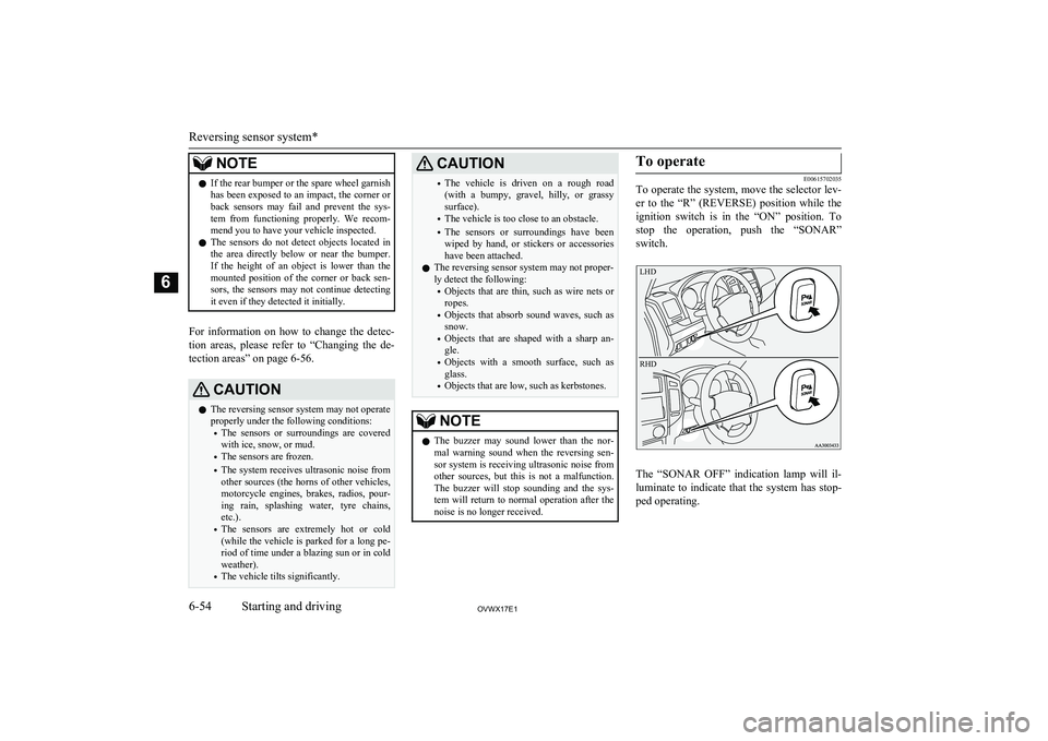 MITSUBISHI SHOGUN 2017 (in English) Owners Guide NOTElIf the rear bumper or the spare wheel garnish
has been exposed to an impact, the corner orback sensors may fail and prevent the sys-
tem from functioning properly. We recom- mend you MITSUBISHI SHOGUN 2017 (in English) Owners Guide NOTElIf the rear bumper or the spare wheel garnish
has been exposed to an impact, the corner orback sensors may fail and prevent the sys-
tem from functioning properly. We recom- mend you