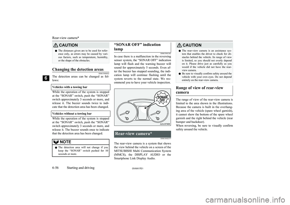 MITSUBISHI SHOGUN 2017 (in English) Owners Guide CAUTIONlThe distances given are to be used for refer-
ence only, as errors may be caused by vari- ous factors, such as temperature, humidity,
or the shape of the obstacles.Changin MITSUBISHI SHOGUN 2017 (in English) Owners Guide CAUTIONlThe distances given are to be used for refer-
ence only, as errors may be caused by vari- ous factors, such as temperature, humidity,
or the shape of the obstacles.Changin