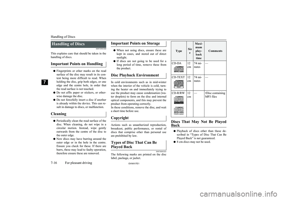 MITSUBISHI SHOGUN 2017 Owners Manual (in English) Handling of DiscsE00735901040
This explains care that should be taken in the handling of discs.
Important Points on Handling
l Fingerprints or other marks on the read
surface of the disc may MITSUBISHI SHOGUN 2017 Owners Manual (in English) Handling of DiscsE00735901040
This explains care that should be taken in the handling of discs.
Important Points on Handling
l Fingerprints or other marks on the read
surface of the disc may