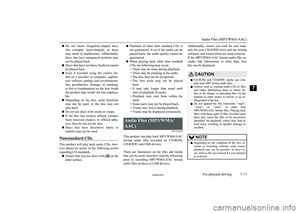 MITSUBISHI SHOGUN 2017 (in English) Service Manual lDo not insert irregularly-shaped discs
(for example, heart-shaped), as these
may result in malfunction. Additionally, discs that have transparent portions may
not be played back.
l D MITSUBISHI SHOGUN 2017 (in English) Service Manual lDo not insert irregularly-shaped discs
(for example, heart-shaped), as these
may result in malfunction. Additionally, discs that have transparent portions may
not be played back.
l D