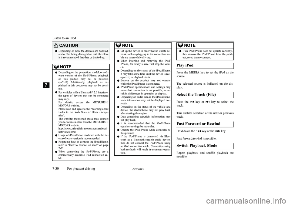 MITSUBISHI SHOGUN 2017 Owners Manual (in English) CAUTIONlDepending on how the devices are handled,
audio files being damaged or lost, therefore
it is recommended that data be backed up.NOTEl Depending on the generation, model, or soft-
w MITSUBISHI SHOGUN 2017 Owners Manual (in English) CAUTIONlDepending on how the devices are handled,
audio files being damaged or lost, therefore
it is recommended that data be backed up.NOTEl Depending on the generation, model, or soft-
w