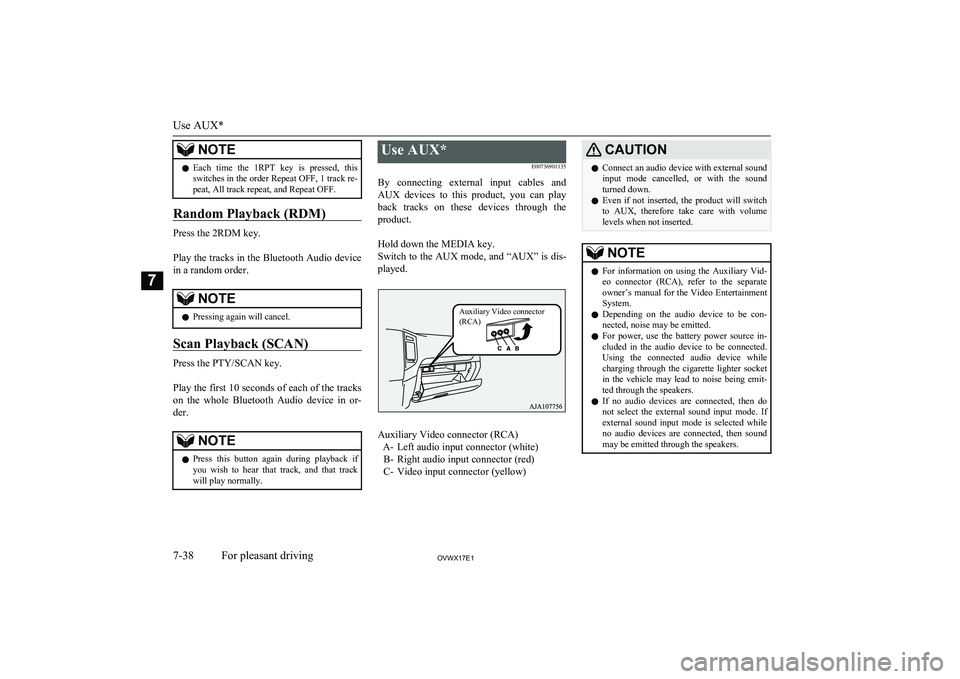 MITSUBISHI SHOGUN 2017   (in English) Workshop Manual NOTElEach  time  the  1RPT  key  is  pressed,  this
switches in the order Repeat OFF, 1 track re-
peat, All track repeat, and Repeat OFF.
Random Playback (RDM)
Press the 2RDM key.
 
Play the tracks in