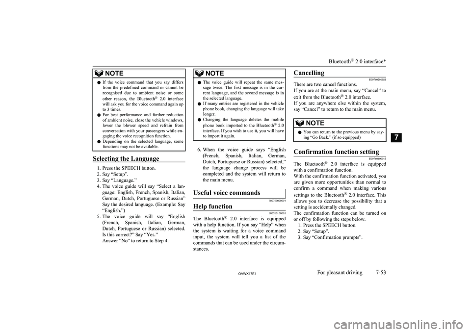MITSUBISHI SHOGUN 2017 Owners Manual (in English) NOTElIf the voice command that you say differs
from the predefined command or cannot be recognised due to ambient noise or some
other reason, the Bluetooth ®
2.0 interface
wi MITSUBISHI SHOGUN 2017 Owners Manual (in English) NOTElIf the voice command that you say differs
from the predefined command or cannot be recognised due to ambient noise or some
other reason, the Bluetooth ®
2.0 interface
wi