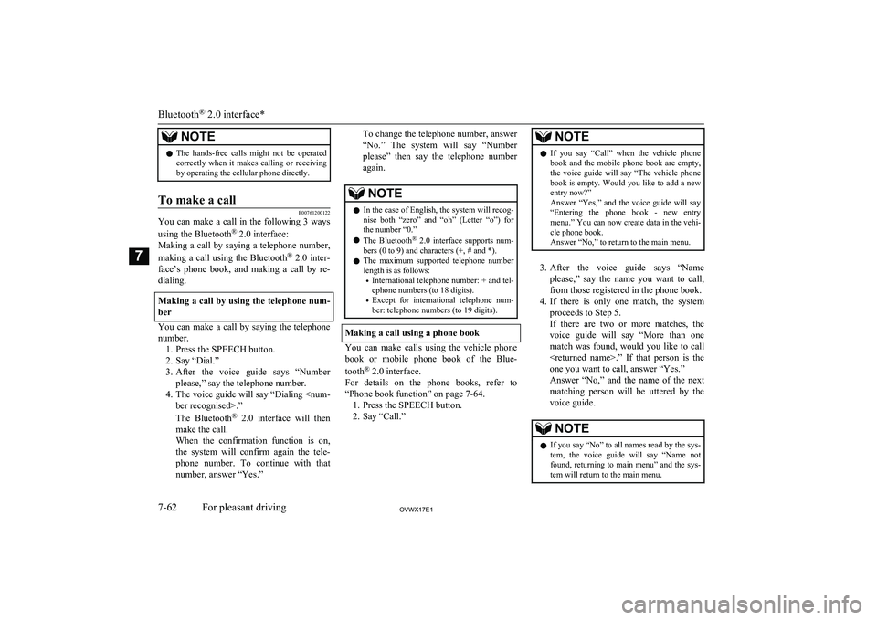MITSUBISHI SHOGUN 2017 Owners Manual (in English) NOTElThe hands-free calls might not be operated
correctly when it makes calling or receiving
by operating the cellular phone directly.To make a call
E00761200122
You can make a call i MITSUBISHI SHOGUN 2017 Owners Manual (in English) NOTElThe hands-free calls might not be operated
correctly when it makes calling or receiving
by operating the cellular phone directly.To make a call
E00761200122
You can make a call i