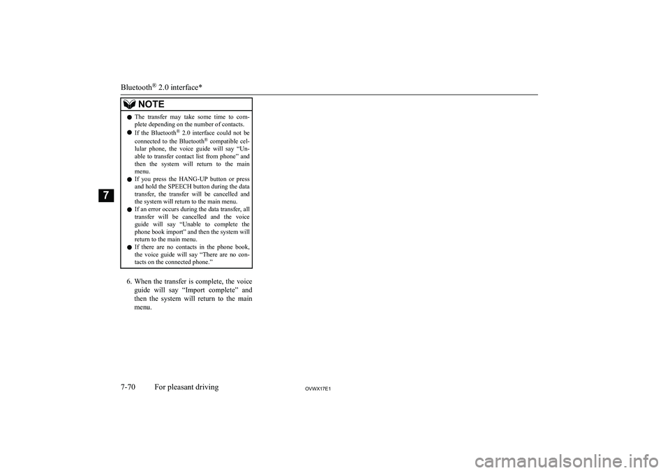 MITSUBISHI SHOGUN 2017 Owners Manual (in English) NOTElThe transfer may take some time to com-
plete depending on the number of contacts.
l If the Bluetooth ®
2.0 interface could not be
connected to the Bluetooth ®
compatible c MITSUBISHI SHOGUN 2017 Owners Manual (in English) NOTElThe transfer may take some time to com-
plete depending on the number of contacts.
l If the Bluetooth ®
2.0 interface could not be
connected to the Bluetooth ®
compatible c