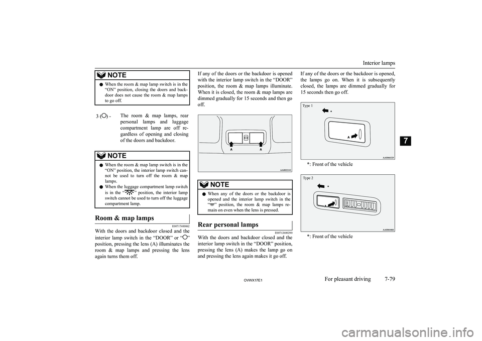 MITSUBISHI SHOGUN 2017 Owners Manual (in English) NOTElWhen the room & map lamp switch is in the
“ON” position, closing the doors and back-door does not cause the room & map lamps
to go off.3 () -The room & map lamps, rear
pers MITSUBISHI SHOGUN 2017 Owners Manual (in English) NOTElWhen the room & map lamp switch is in the
“ON” position, closing the doors and back-door does not cause the room & map lamps
to go off.3 () -The room & map lamps, rear
pers