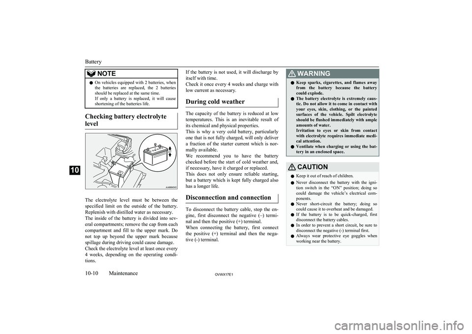 MITSUBISHI SHOGUN 2017 (in English) Service Manual NOTElOn vehicles equipped with 2 batteries, when
the batteries are replaced, the 2 batteries
should be replaced at the same time.
If only a battery is replaced, it will cause short MITSUBISHI SHOGUN 2017 (in English) Service Manual NOTElOn vehicles equipped with 2 batteries, when
the batteries are replaced, the 2 batteries
should be replaced at the same time.
If only a battery is replaced, it will cause short