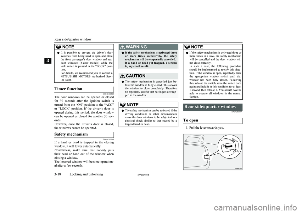 MITSUBISHI SHOGUN 2017 (in English) Owners Guide NOTElIt is possible to prevent the driver’s door
switches from being used to open and closethe front passenger’s door window and rear
door windows (5-door models) while th MITSUBISHI SHOGUN 2017 (in English) Owners Guide NOTElIt is possible to prevent the driver’s door
switches from being used to open and closethe front passenger’s door window and rear
door windows (5-door models) while th
