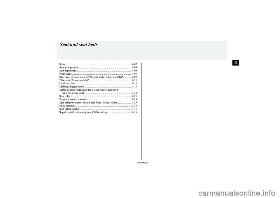 MITSUBISHI SHOGUN 2017 (in English) Service Manual Seats.................................................................................................... 4-02
Seat arrangement......................................................................... MITSUBISHI SHOGUN 2017 (in English) Service Manual Seats.................................................................................................... 4-02
Seat arrangement.........................................................................