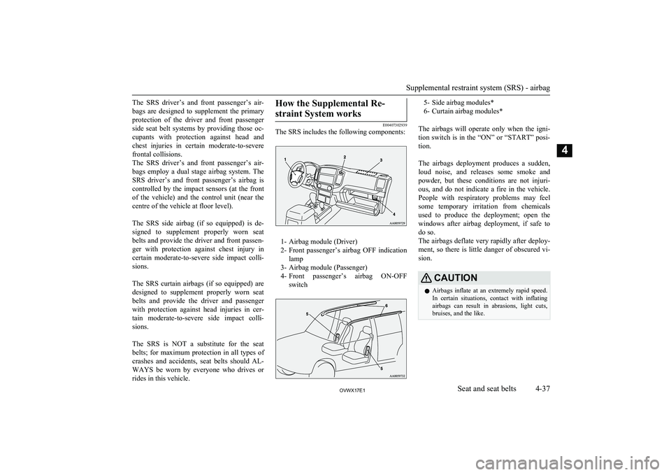 MITSUBISHI SHOGUN 2017   (in English) Manual PDF The  SRS  driver’s  and  front  passenger’s  air-bags  are  designed  to  supplement  the  primary
protection  of  the  driver  and  front  passenger
side  seat  belt  systems  by  providing  thos