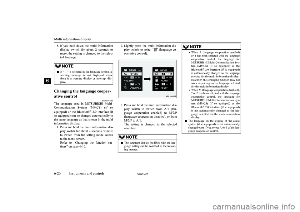 MITSUBISHI OUTLANDER PHEV 2014 Owners Manual (in English) 5.If you hold down the multi information
display switch for about 2 seconds or
more, the setting is changed to the selec- ted language.NOTEl If “---” is selected in the language MITSUBISHI OUTLANDER PHEV 2014 Owners Manual (in English) 5.If you hold down the multi information
display switch for about 2 seconds or
more, the setting is changed to the selec- ted language.NOTEl If “---” is selected in the language