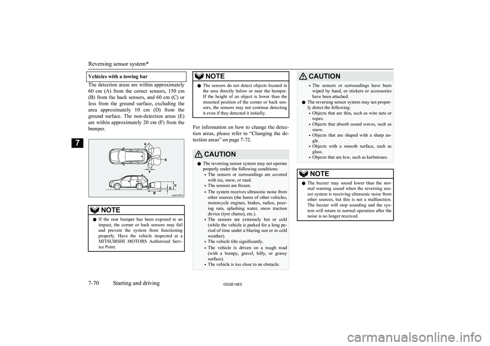 MITSUBISHI OUTLANDER PHEV 2014   (in English) Owners Guide Vehicles with a towing bar
The  detection  areas  are  within  approximately60  cm  (A)  from  the  corner  sensors,  150  cm
(B)  from  the  back  sensors,  and  60  cm  (C)  or less  from  the  grou