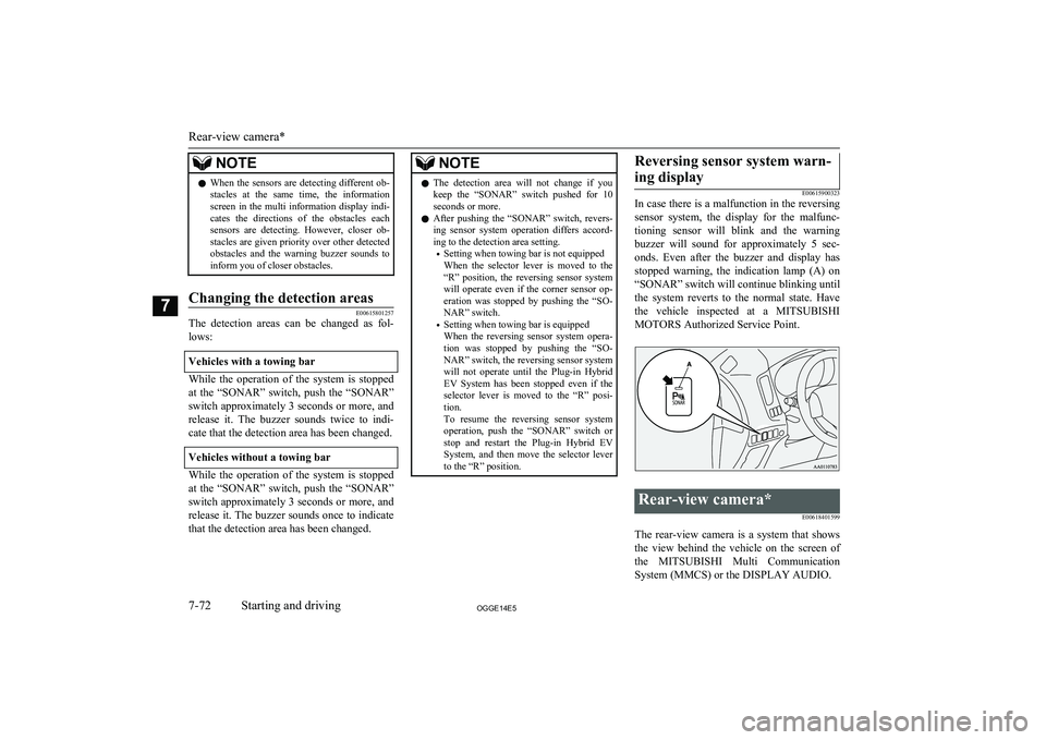 MITSUBISHI OUTLANDER PHEV 2014   (in English) Owners Guide NOTElWhen  the  sensors  are  detecting  different  ob-
stacles  at  the  same  time,  the  information screen  in  the  multi  information  display  indi-
cates  the  directions  of  the  obstacles  