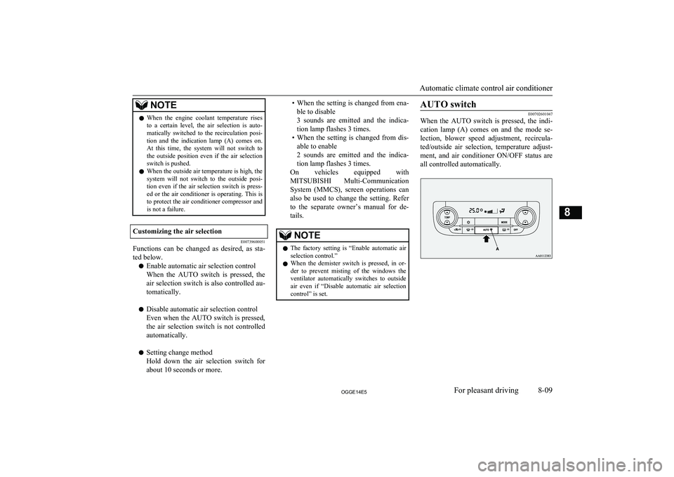 MITSUBISHI OUTLANDER PHEV 2014 Owners Manual (in English) NOTElWhen the engine coolant temperature rises
to a certain level, the air selection is auto-
matically switched to the recirculation posi- tion and the indication lamp (A) com MITSUBISHI OUTLANDER PHEV 2014 Owners Manual (in English) NOTElWhen the engine coolant temperature rises
to a certain level, the air selection is auto-
matically switched to the recirculation posi- tion and the indication lamp (A) com
