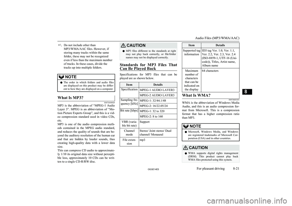 MITSUBISHI OUTLANDER PHEV 2014  Owners Manual (in English) *1
:Do not include other than
MP3/WMA/AAC files. However, if
storing many tracks within the same
folder, these may not be recognized
even if less than the maximum number
of tracks. In these cases, div