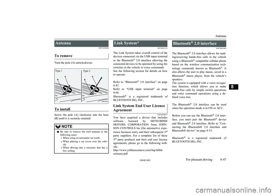 MITSUBISHI OUTLANDER PHEV 2014 Owners Manual (in English) AntennaE00710500686
To remove
Turn the pole (A) anticlockwise.
To install
Screw the pole (A) clockwise into the base (B) until it is securely retained.
NOTEl Be sure to remove the roof an MITSUBISHI OUTLANDER PHEV 2014 Owners Manual (in English) AntennaE00710500686
To remove
Turn the pole (A) anticlockwise.
To install
Screw the pole (A) clockwise into the base (B) until it is securely retained.
NOTEl Be sure to remove the roof an