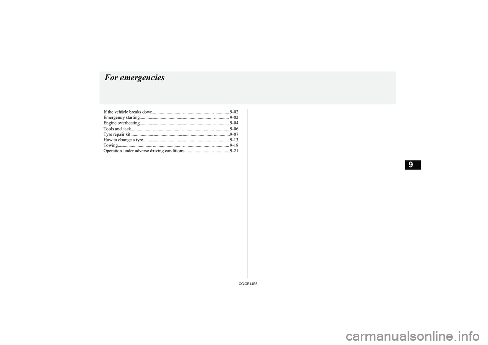 MITSUBISHI OUTLANDER PHEV 2014  Owners Manual (in English) If the vehicle breaks down.................................................................. 9-02Emergency starting............................................................................. 9-02
En