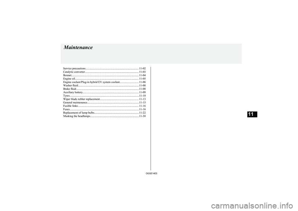 MITSUBISHI OUTLANDER PHEV 2014 Owners Manual (in English) Service precautions........................................................................... 11-02
Catalytic converter............................................................................ 11- MITSUBISHI OUTLANDER PHEV 2014 Owners Manual (in English) Service precautions........................................................................... 11-02
Catalytic converter............................................................................ 11-