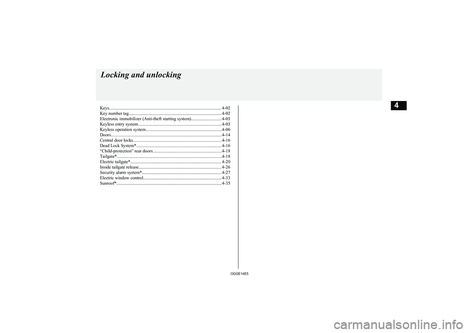 MITSUBISHI OUTLANDER PHEV 2014  Owners Manual (in English) Keys.................................................................................................... 4-02Key number tag.............................................................................