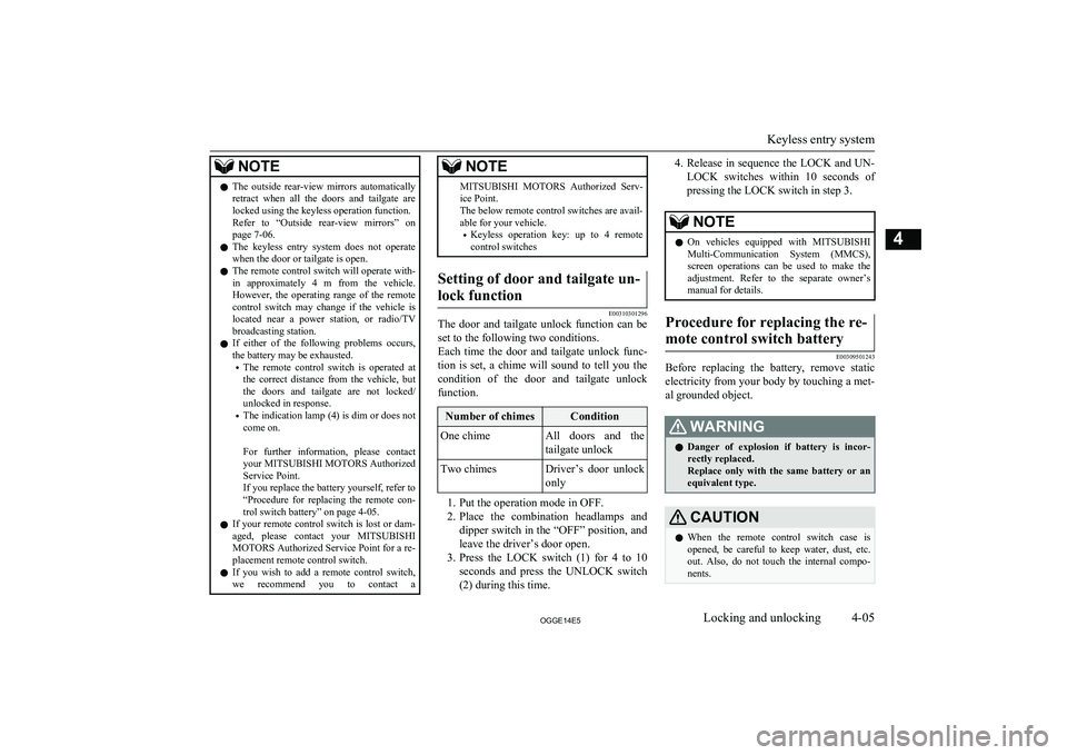 MITSUBISHI OUTLANDER PHEV 2014 Owners Manual (in English) NOTElThe outside rear-view mirrors automatically
retract when all the doors and tailgate are
locked using the keyless operation function.
Refer to “Outside rear-view mirrors” on
pa MITSUBISHI OUTLANDER PHEV 2014 Owners Manual (in English) NOTElThe outside rear-view mirrors automatically
retract when all the doors and tailgate are
locked using the keyless operation function.
Refer to “Outside rear-view mirrors” on
pa