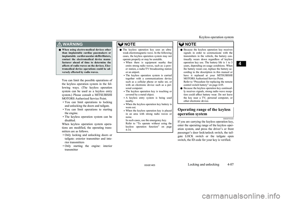 MITSUBISHI OUTLANDER PHEV 2014   (in English) Repair Manual WARNINGlWhen  using  electro-medical  devices  other
than  implantable  cardiac  pacemakers  or implantable  cardiovascular-defibrillators,
contact  the  electromedical  device  manu- facturer  ahead 