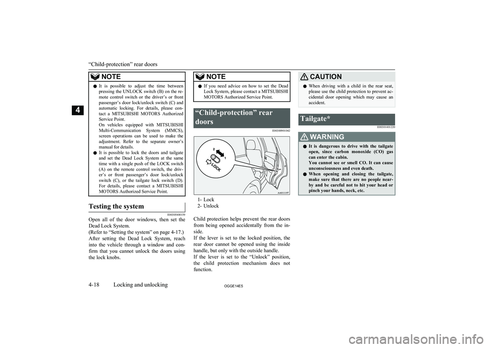 MITSUBISHI OUTLANDER PHEV 2014   (in English) Manual PDF NOTElIt  is  possible  to  adjust  the  time  between
pressing the UNLOCK switch (B) on the re- mote  control  switch  or  the  driver’s  or  front
passenger’s door lock/unlock switch (C) and auto