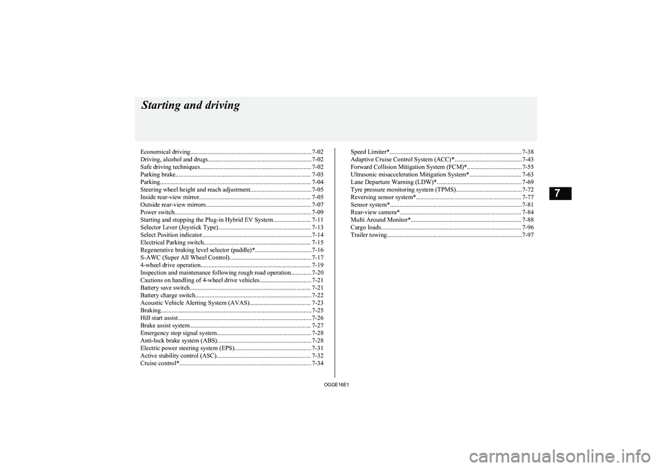 MITSUBISHI OUTLANDER PHEV 2016   (in English) User Guide Economical driving............................................................................. 7-02
Driving, alcohol and drugs.................................................................. 7-02
S