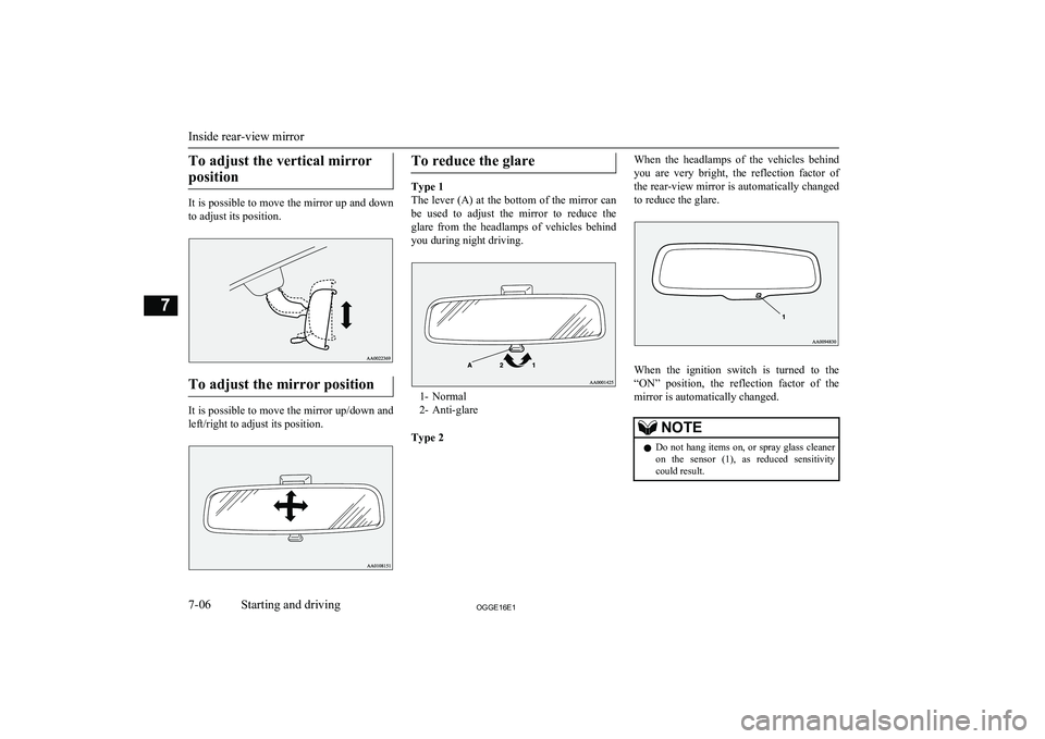 MITSUBISHI OUTLANDER PHEV 2016   (in English) User Guide To adjust the vertical mirrorposition
It is possible to move the mirror up and down to adjust its position.
To adjust the mirror position
It is possible to move the mirror up/down and left/right to ad