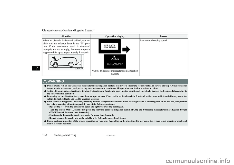 MITSUBISHI OUTLANDER PHEV 2016 Owners Manual (in English) SituationOperation displayBuzzerWhen an obstacle is detected behind your ve-hicle with the selector lever in the “R” posi-
tion, if the accelerator pedal is depressed promptly MITSUBISHI OUTLANDER PHEV 2016 Owners Manual (in English) SituationOperation displayBuzzerWhen an obstacle is detected behind your ve-hicle with the selector lever in the “R” posi-
tion, if the accelerator pedal is depressed promptly