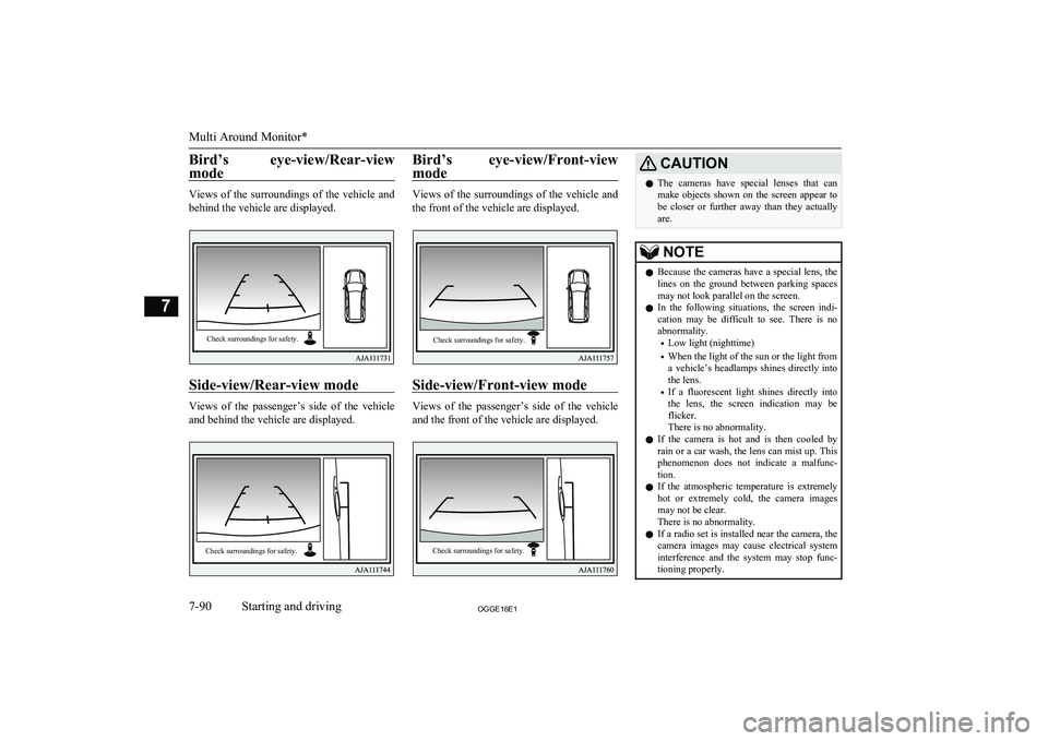 MITSUBISHI OUTLANDER PHEV 2016 Owners Manual (in English) Bird’s eye-view/Rear-viewmode
Views of the surroundings of the vehicle and
behind the vehicle are displayed.
Side-view/Rear-view mode
Views of the passenger’s side of the vehicle an MITSUBISHI OUTLANDER PHEV 2016 Owners Manual (in English) Bird’s eye-view/Rear-viewmode
Views of the surroundings of the vehicle and
behind the vehicle are displayed.
Side-view/Rear-view mode
Views of the passenger’s side of the vehicle an