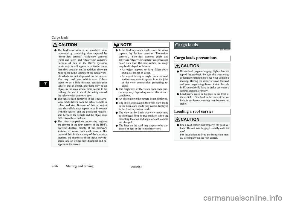 MITSUBISHI OUTLANDER PHEV 2016 Owners Manual (in English) CAUTIONlThe bird’s-eye view is an simulated view
processed by combining view captured by “Front-view camera”, “Side-view cameras(right and left)” and “Rear-view camera MITSUBISHI OUTLANDER PHEV 2016 Owners Manual (in English) CAUTIONlThe bird’s-eye view is an simulated view
processed by combining view captured by “Front-view camera”, “Side-view cameras(right and left)” and “Rear-view camera