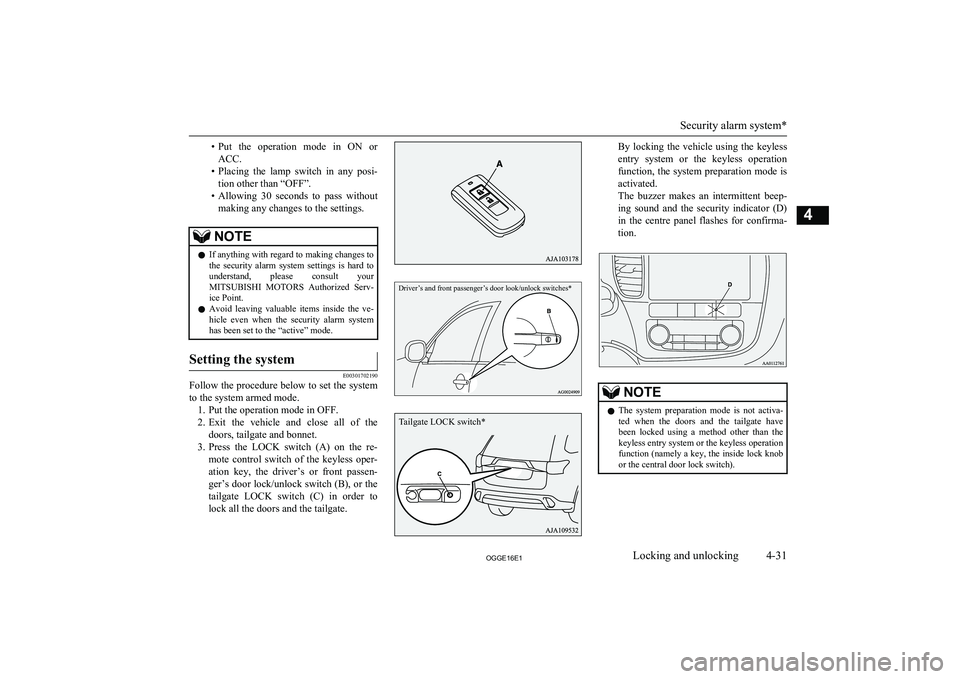 MITSUBISHI OUTLANDER PHEV 2016 (in English) Manual Online •Put the operation mode in ON or
ACC.
• Placing the lamp switch in any posi-
tion other than “OFF”.
• Allowing 30 seconds to pass without
making any changes to the settings. MITSUBISHI OUTLANDER PHEV 2016 (in English) Manual Online •Put the operation mode in ON or
ACC.
• Placing the lamp switch in any posi-
tion other than “OFF”.
• Allowing 30 seconds to pass without
making any changes to the settings.
