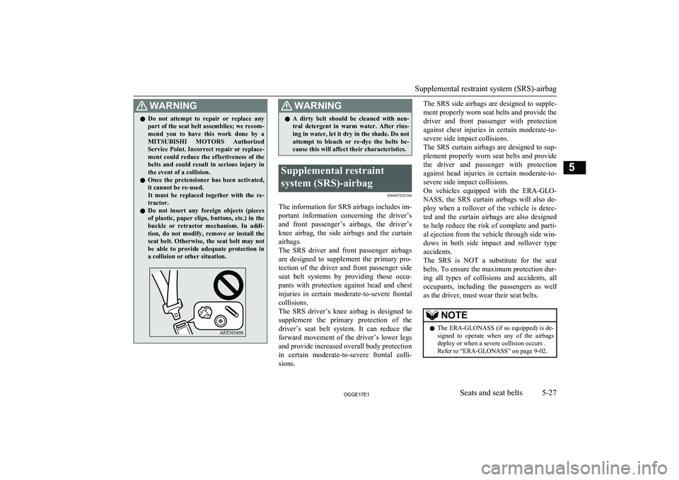 MITSUBISHI OUTLANDER PHEV 2017 Owners Manual (in English) WARNINGlDo not attempt to repair or replace any
part of the seat belt assemblies; we recom-
mend you to have this work done by a MITSUBISHI MOTORS Authorized
Service Point. Incorrect MITSUBISHI OUTLANDER PHEV 2017 Owners Manual (in English) WARNINGlDo not attempt to repair or replace any
part of the seat belt assemblies; we recom-
mend you to have this work done by a MITSUBISHI MOTORS Authorized
Service Point. Incorrect