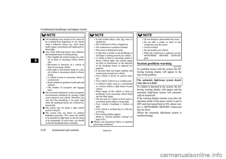 MITSUBISHI OUTLANDER PHEV 2017 Owners Manual (in English) NOTElThe headlamps may remain at low beam (or
be switched from high-beam to low beam)
when a reflective object (e.g. street lamp,
traffic signal, noticeboard and signboard) re- flec MITSUBISHI OUTLANDER PHEV 2017 Owners Manual (in English) NOTElThe headlamps may remain at low beam (or
be switched from high-beam to low beam)
when a reflective object (e.g. street lamp,
traffic signal, noticeboard and signboard) re- flec