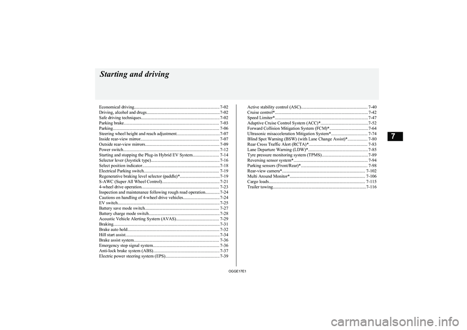 MITSUBISHI OUTLANDER PHEV 2017  Owners Manual (in English) Economical driving............................................................................. 7-02
Driving, alcohol and drugs
.................................................................. 7-02
