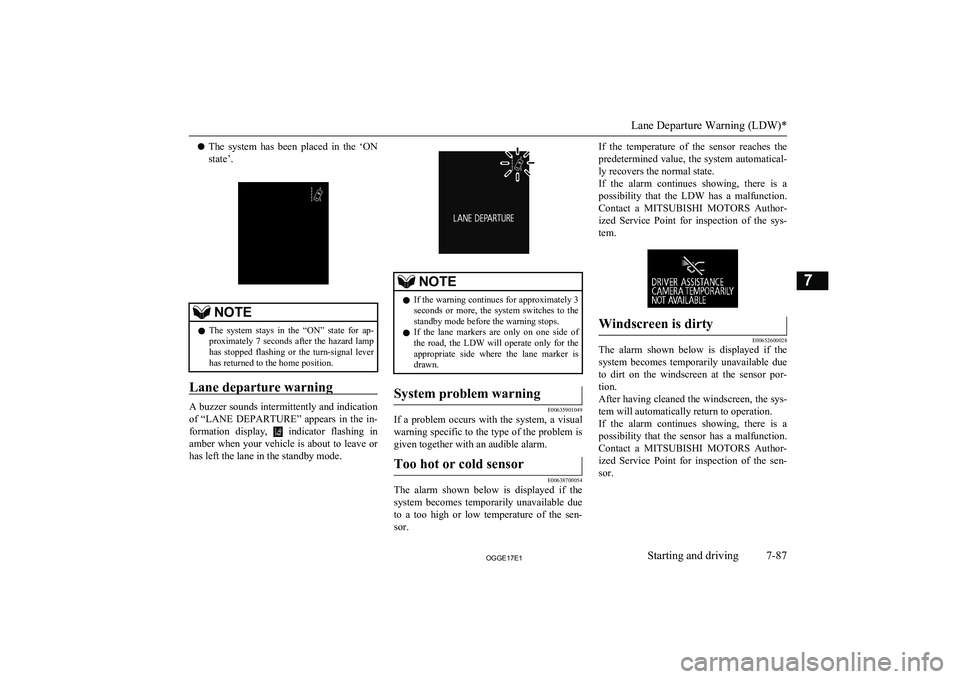 MITSUBISHI OUTLANDER PHEV 2017 Owners Manual (in English) lThe system has been placed in the ‘ON
state’.NOTEl The system stays in the “ON” state for ap-
proximately 7 seconds after the hazard lamp
has stopped flashing or the MITSUBISHI OUTLANDER PHEV 2017 Owners Manual (in English) lThe system has been placed in the ‘ON
state’.NOTEl The system stays in the “ON” state for ap-
proximately 7 seconds after the hazard lamp
has stopped flashing or the