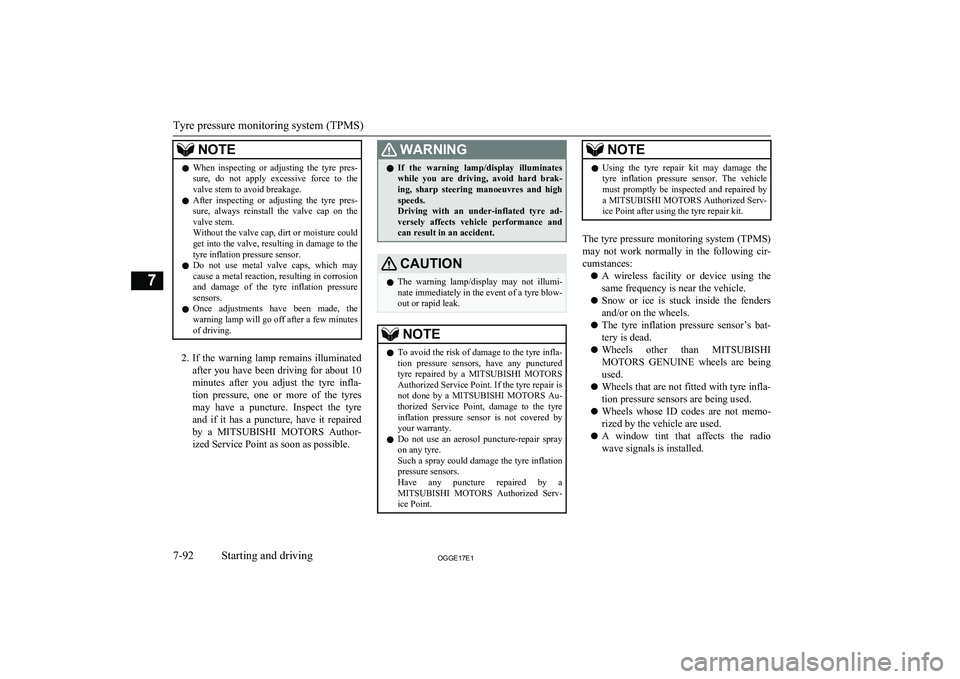 MITSUBISHI OUTLANDER PHEV 2017 Owners Manual (in English) NOTElWhen inspecting or adjusting the tyre pres-
sure, do not apply excessive force to the valve stem to avoid breakage.
l After inspecting or adjusting the tyre pres-
sure, always MITSUBISHI OUTLANDER PHEV 2017 Owners Manual (in English) NOTElWhen inspecting or adjusting the tyre pres-
sure, do not apply excessive force to the valve stem to avoid breakage.
l After inspecting or adjusting the tyre pres-
sure, always
