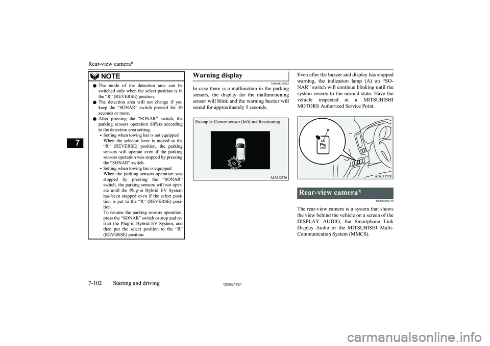 MITSUBISHI OUTLANDER PHEV 2017 Owners Manual (in English) NOTElThe mode of the detection area can be
switched only when the select position is in
the “R” (REVERSE) position.
l The detection area will not change if you
keep the “S MITSUBISHI OUTLANDER PHEV 2017 Owners Manual (in English) NOTElThe mode of the detection area can be
switched only when the select position is in
the “R” (REVERSE) position.
l The detection area will not change if you
keep the “S